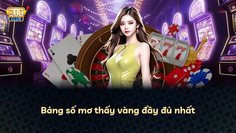 Bảng số mơ thấy vàng đầy đủ nhất