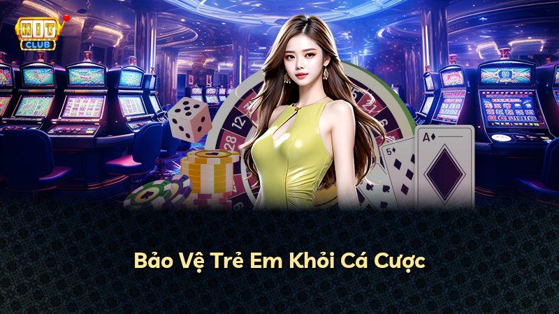 Bảo Vệ Trẻ Em Khỏi Cá Cược