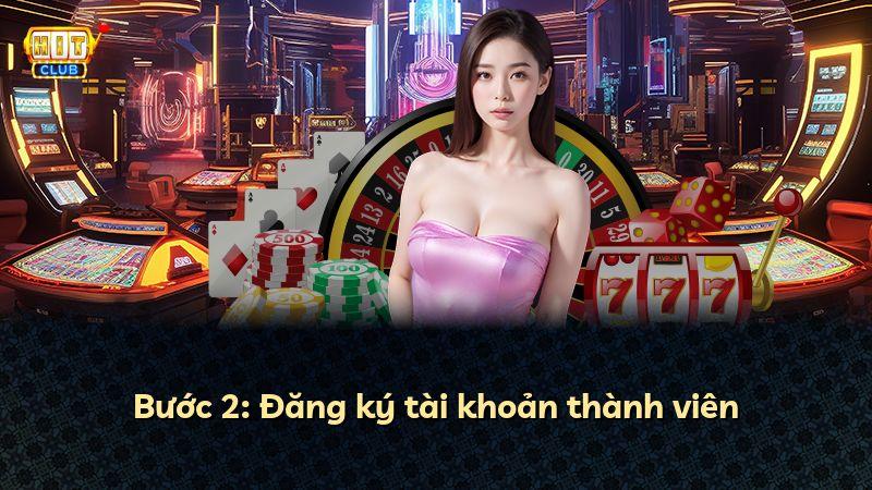 Bước 2: Đăng ký tài khoản thành viên