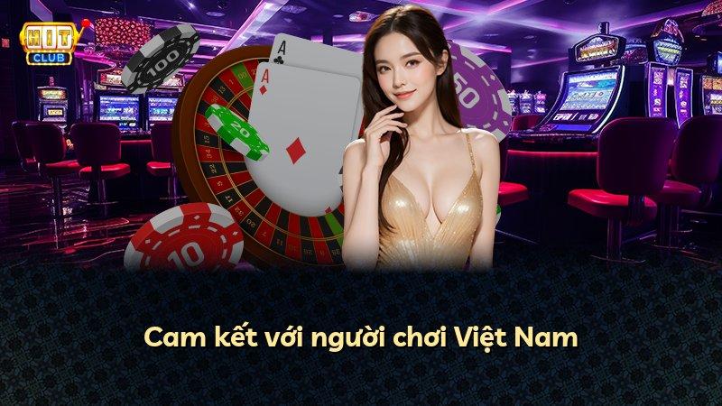 Cam kết với người chơi Việt Nam