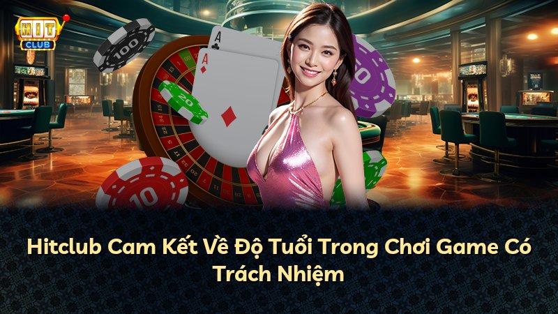 Hitclub Cam Kết Về Độ Tuổi Trong Chơi Game Có Trách Nhiệm