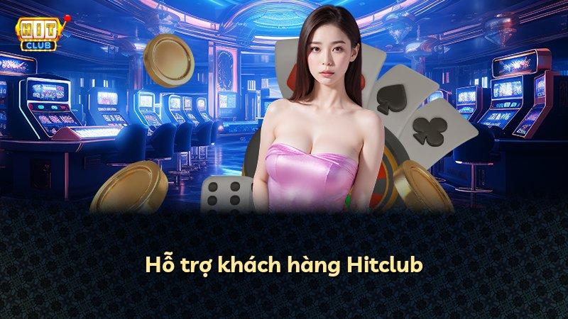Hỗ trợ khách hàng Hitclub