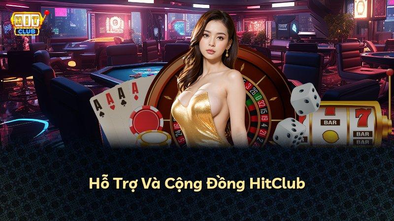 Hỗ Trợ Và Cộng Đồng HitClub