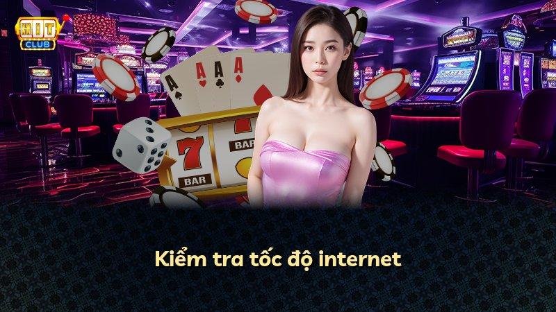 Kiểm tra tốc độ internet