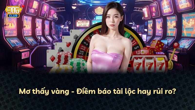 Mơ thấy vàng - Điềm báo tài lộc hay rủi ro?