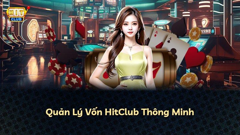 Quản Lý Vốn HitClub Thông Minh