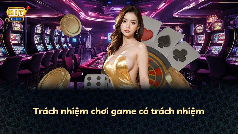 Trách nhiệm chơi game có trách nhiệm